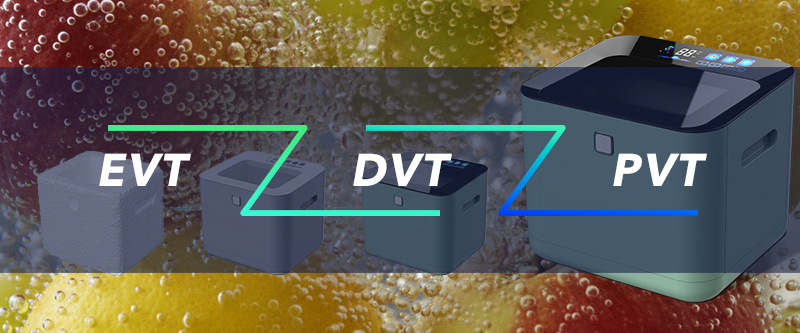 Etapas clave que debe comprender en el desarrollo de nuevos productos: EVT / DVT / PVT